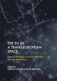 bokomslag The EU in a Trans-European Space