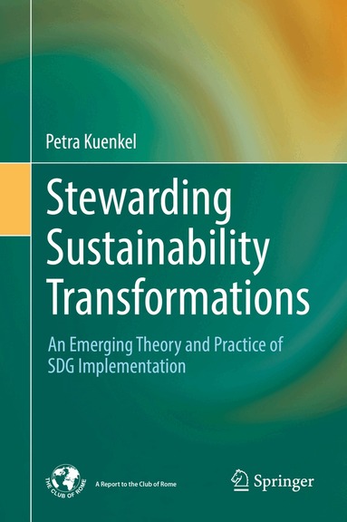 Petra Kuenkel - Stewarding Sustainability Transformations, Inbunden