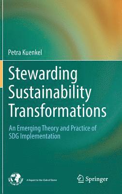Petra Kuenkel - Stewarding Sustainability Transformations, Inbunden