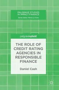 bokomslag The Role of Credit Rating Agencies in Responsible Finance