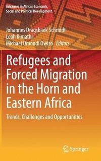 bokomslag Refugees and Forced Migration in the Horn and Eastern Africa