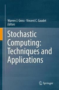 bokomslag Stochastic Computing: Techniques and Applications