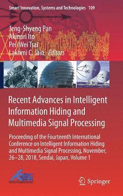 Recent Advances in Intelligent Information Hiding and Multimedia Signal Processing 1