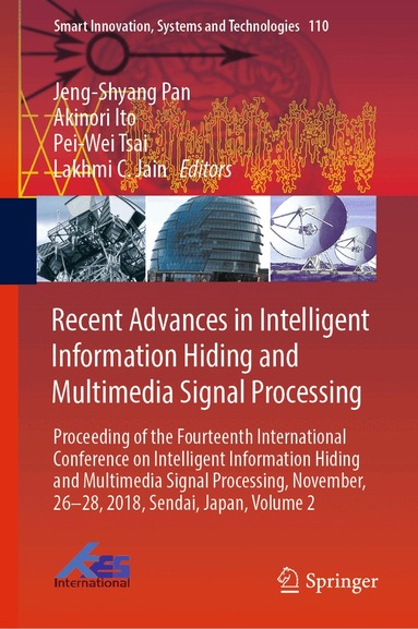 Jeng-Shyang Pan, Akinori Ito, Pei-Wei Tsai, Lakhmi C. Jain - Recent Advances in Intelligent Information Hiding and Multimedia Signal Processing, Inbunden