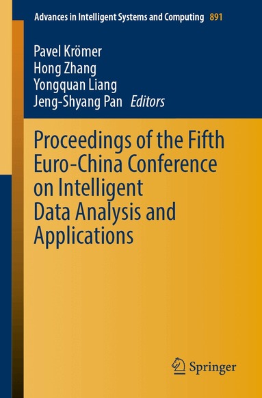 Pavel Krömer, Hong Zhang, Yongquan Liang, Jeng-Shyang Pan - Proceedings of the Fifth Euro-China Conference on Intelligent Data Analysis and Applications, Häftad