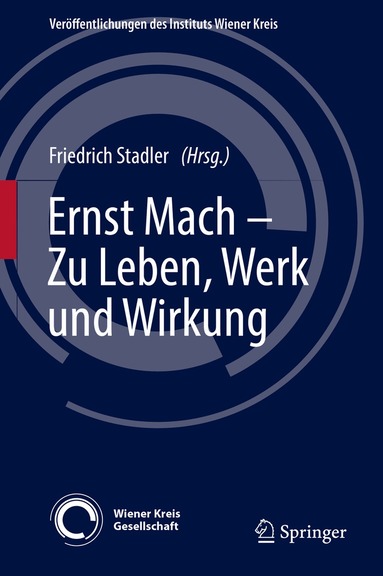 Friedrich Stadler - Ernst Mach – Zu Leben, Werk und Wirkung, Inbunden