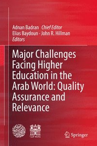 bokomslag Major Challenges Facing Higher Education in the Arab World: Quality Assurance and Relevance