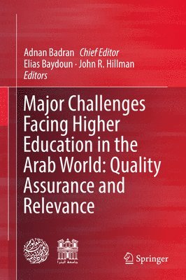 bokomslag Major Challenges Facing Higher Education in the Arab World: Quality Assurance and Relevance