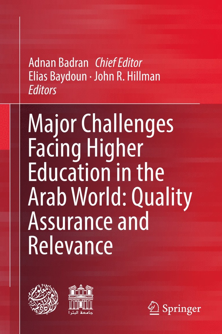 Major Challenges Facing Higher Education in the Arab World: Quality Assurance and Relevance