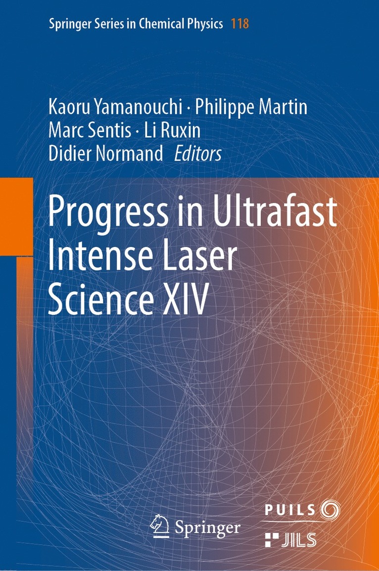 Kaoru Yamanouchi, Philippe Martin, Marc Sentis, Li Ruxin, Didier Normand - Progress in Ultrafast Intense Laser Science XIV, Inbunden