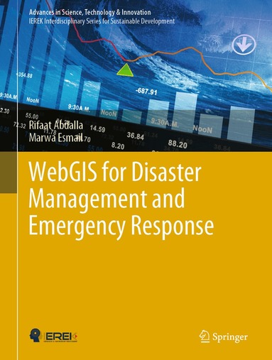 Rifaat Abdalla, Marwa Esmail - WebGIS for Disaster Management and Emergency Response, Inbunden
