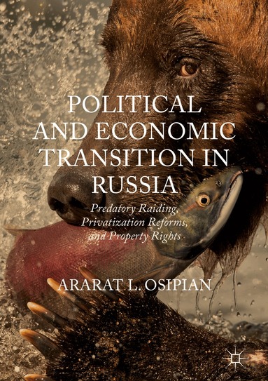 Ararat L. Osipian - Political and Economic Transition in Russia, Inbunden