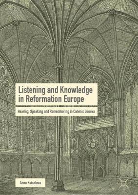 bokomslag Listening and Knowledge in Reformation Europe