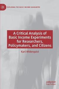 bokomslag A Critical Analysis of Basic Income Experiments for Researchers, Policymakers, and Citizens