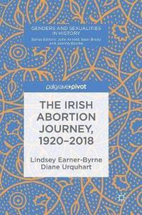 bokomslag The Irish Abortion Journey, 19202018