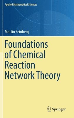 Foundations of Chemical Reaction Network Theory 1