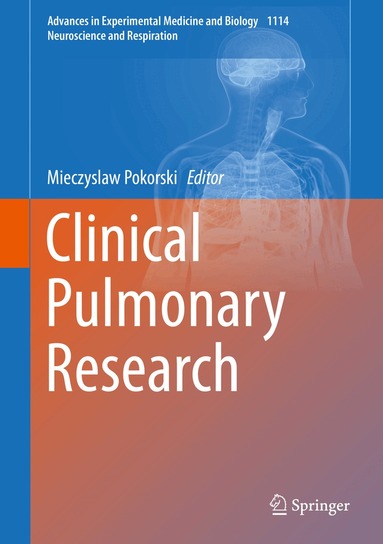 Mieczyslaw Pokorski - Clinical Pulmonary Research, Inbunden