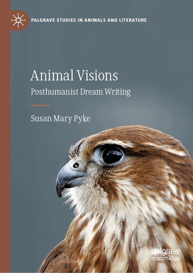 Susan Mary Pyke - Animal Visions, Inbunden