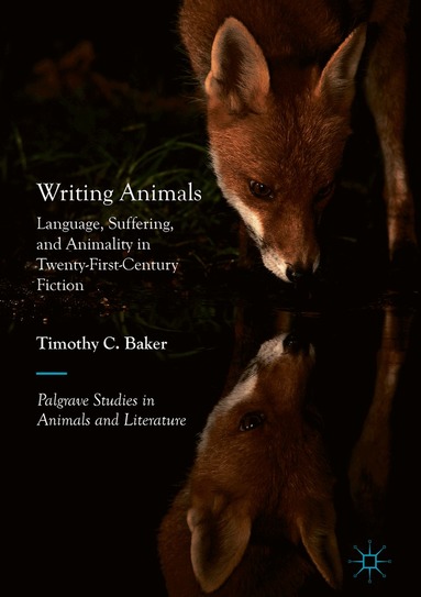 Timothy C. Baker - Writing Animals, Inbunden