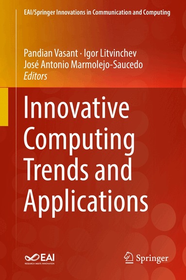 Pandian Vasant, Igor Litvinchev, José Antonio Marmolejo-Saucedo - Innovative Computing Trends and Applications, Inbunden