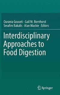 bokomslag Interdisciplinary Approaches to Food Digestion