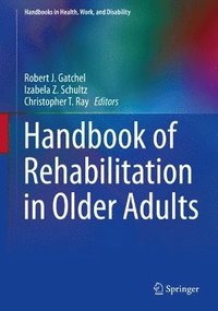 bokomslag Handbook of Rehabilitation in Older Adults