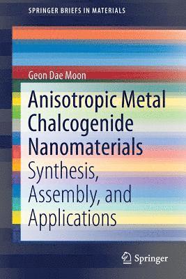 Anisotropic Metal Chalcogenide Nanomaterials 1