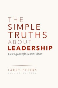 bokomslag The Simple Truths About Leadership