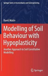 bokomslag Modelling of Soil Behaviour with Hypoplasticity