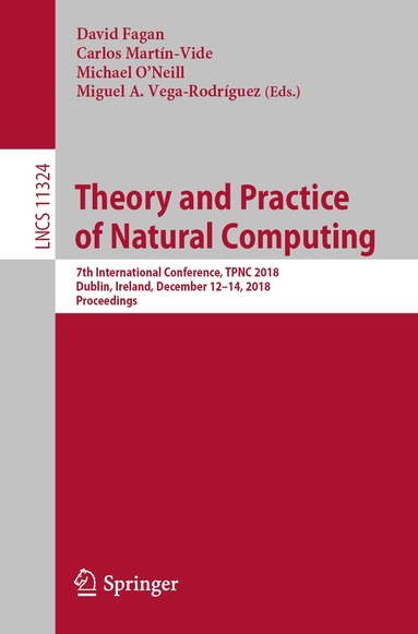 David Fagan, Carlos Martín-Vide, Michael O'Neill, Miguel A. Vega-Rodríguez - Theory and Practice of Natural Computing, Häftad