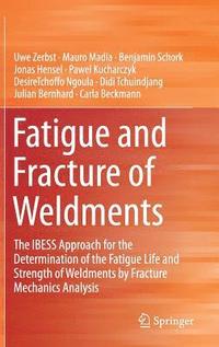 bokomslag Fatigue and Fracture of Weldments