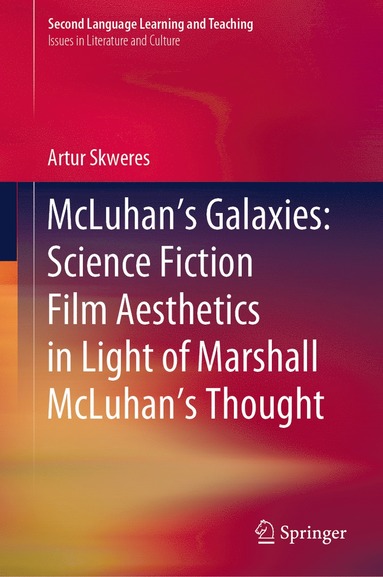 bokomslag McLuhan's Galaxies: Science Fiction Film Aesthetics in Light of Marshall McLuhan's Thought
