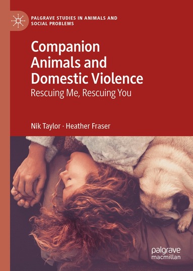 Nik Taylor, Heather Fraser - Companion Animals and Domestic Violence, Inbunden