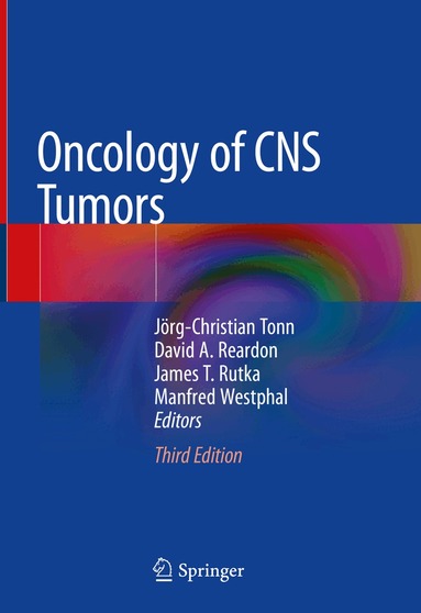 Jörg-Christian Tonn, David A. Reardon, James T. Rutka, Manfred Westphal - Oncology of CNS Tumors, Inbunden