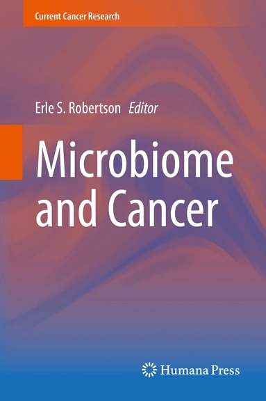 Erle S. Robertson - Microbiome and Cancer, Inbunden