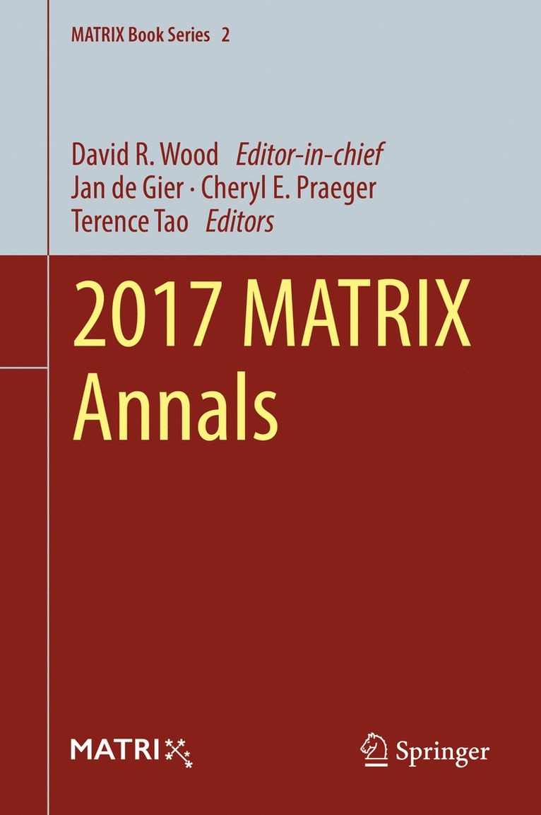 Jan de Gier, Cheryl E. Praeger, Terence Tao - 2017 MATRIX Annals, Inbunden