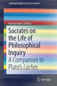 bokomslag Socrates on the Life of Philosophical Inquiry