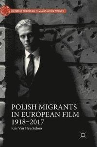 bokomslag Polish Migrants in European Film 19182017