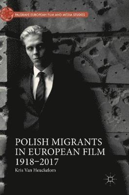 Polish Migrants in European Film 19182017 1