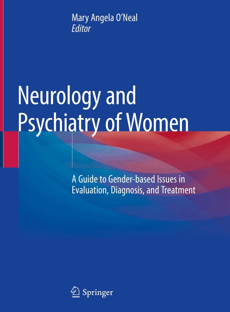 Mary Angela O’Neal, Mary Angela O'Neal - Neurology and Psychiatry of Women, Inbunden