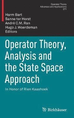 Operator Theory, Analysis and the State Space Approach 1
