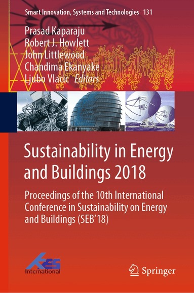 Prasad Kaparaju, Robert J. Howlett, John Littlewood, Chandima Ekanyake, Ljubo Vlacic - Sustainability in Energy and Buildings 2018, Inbunden