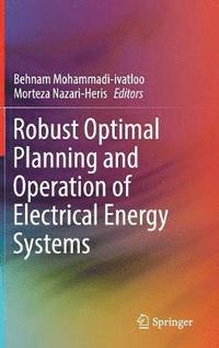 bokomslag Robust Optimal Planning and Operation of Electrical Energy Systems