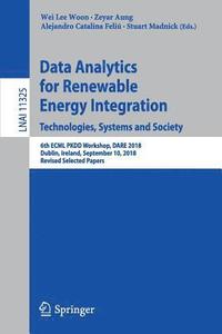 bokomslag Data Analytics for Renewable Energy Integration. Technologies, Systems and Society