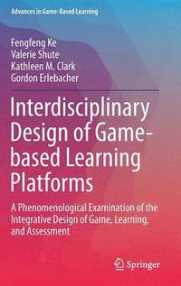 bokomslag Interdisciplinary Design of Game-based Learning Platforms