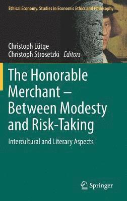 Honorable Merchant – Between Modesty and Risk-Taking