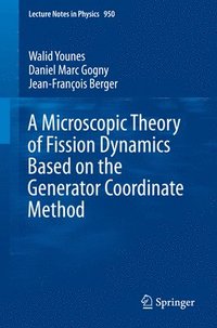 bokomslag A Microscopic Theory of Fission Dynamics Based on the Generator Coordinate Method