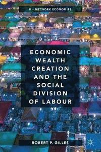 bokomslag Economic Wealth Creation and the Social Division of Labour