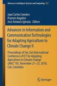 bokomslag Advances in Information and Communication Technologies for Adapting Agriculture to Climate Change II