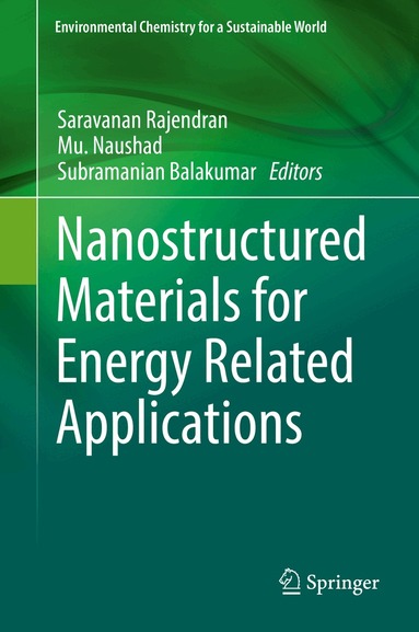 Saravanan Rajendran, Mu. Naushad, Subramanian Balakumar - Nanostructured Materials for Energy Related Applications, Inbunden